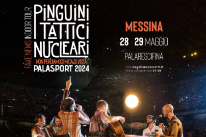 Ufficiale i Pinguini Tattici Nucleari a Messina con doppia esibizione